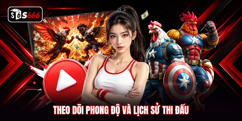 Theo dõi phong độ và lịch sử thi đấu